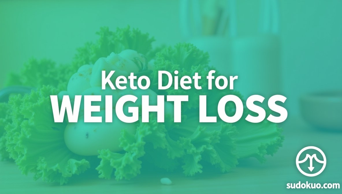 Keto Diet for Weight Loss: Ultimate Guide