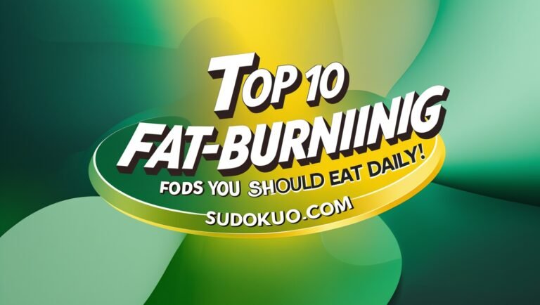 Top 10 Fat-Burning Foods You Should Eat Daily!