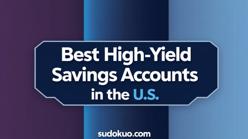Best High-Yield Savings Accounts in the U.S.