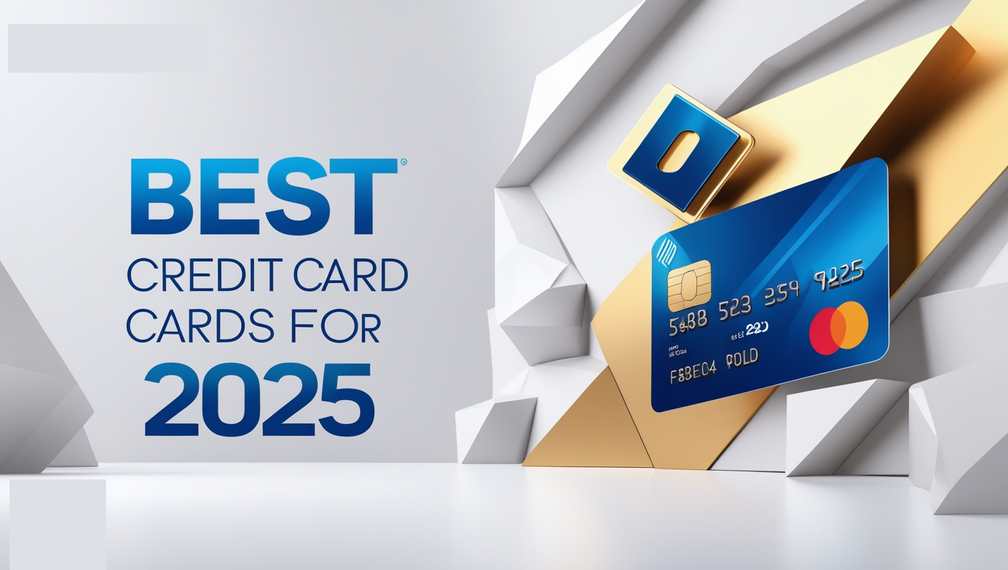 Best Credit Cards for 2025: Your Guide to Epic Cashback & Rewards