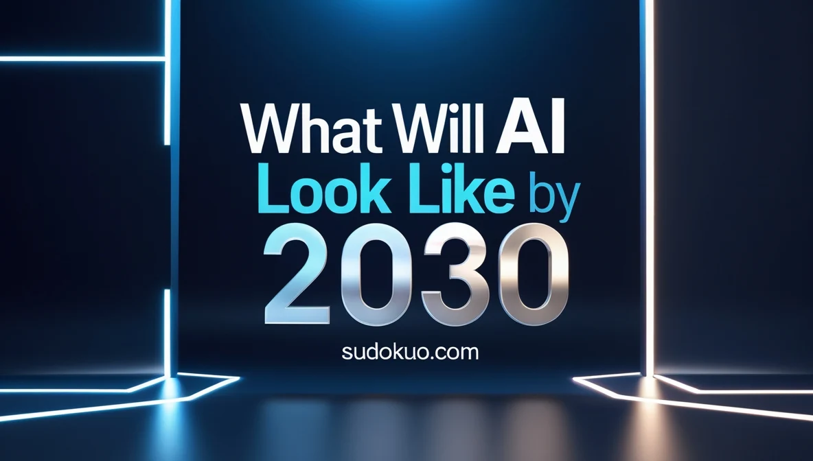 What Will AI Look Like by 2030? Bold Predictions