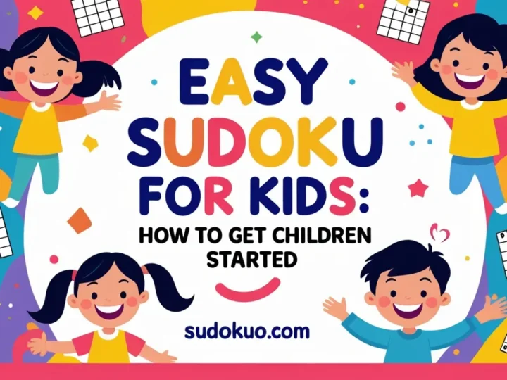 Easy Sudoku for Kids: How to Get Children Started